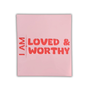 I Am Worthy