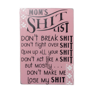Custom Made Moms Shit List - Size A3