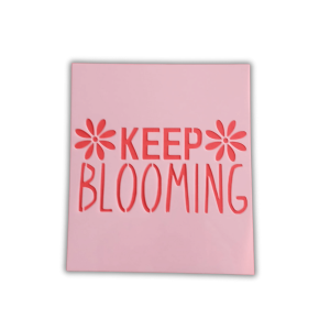 Keep Blooming